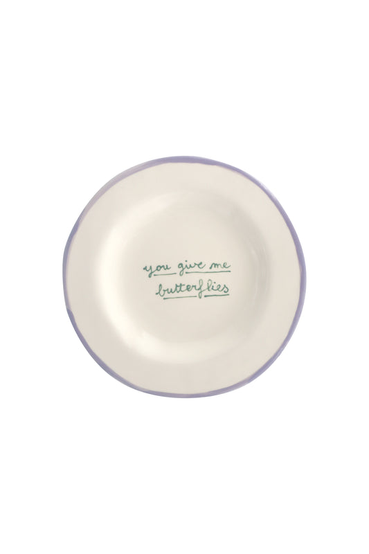You Give Me Butterflies - Dessert Plate