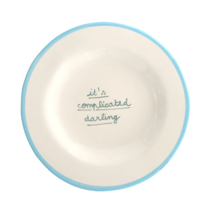 It's complicated darling - Dessert Plate