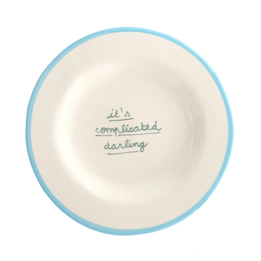 It's complicated darling - Dessert Plate