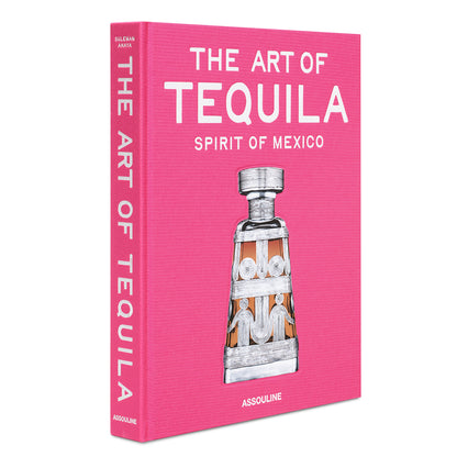 The Art of Tequila: Spirit of Mexico