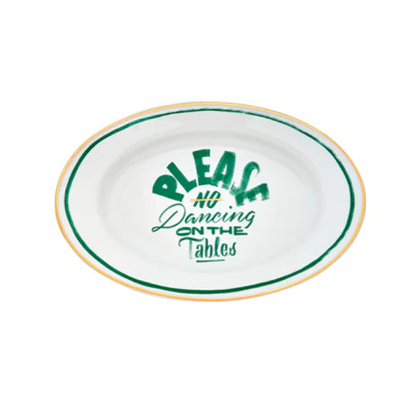 No Dancing On The Tables Little Oval Dish