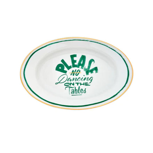 No Dancing On The Tables Little Oval Dish