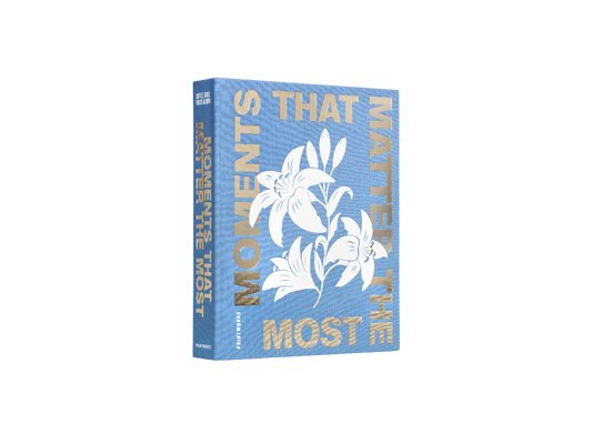 Moments That Matter The Most