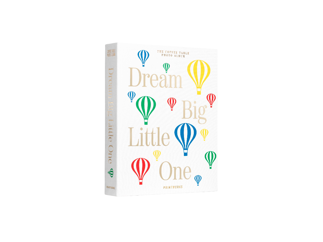 Dream Big Little One