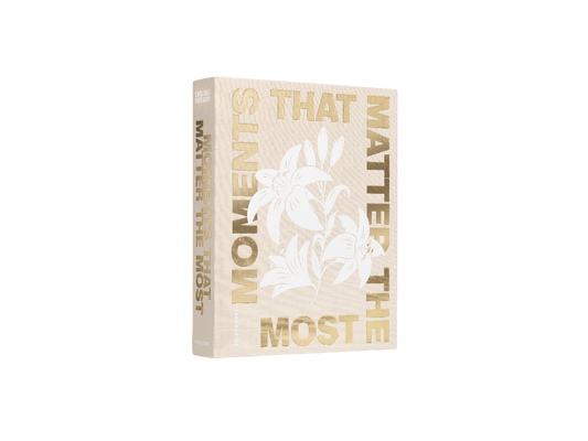 Moments That Matter The Most